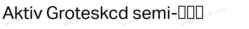 Aktiv Groteskcd semi字体转换